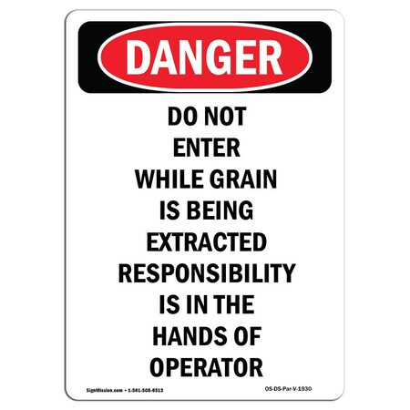 Signmission Safety Sign, OSHA Danger, 18" Height, Do Not Enter While Grain Is Being, Portrait OS-DS-D-1218-V-1930